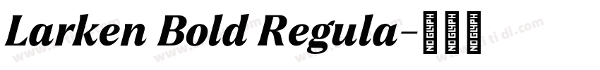 Larken Bold Regula字体转换 Larken Bold Regula字体转换